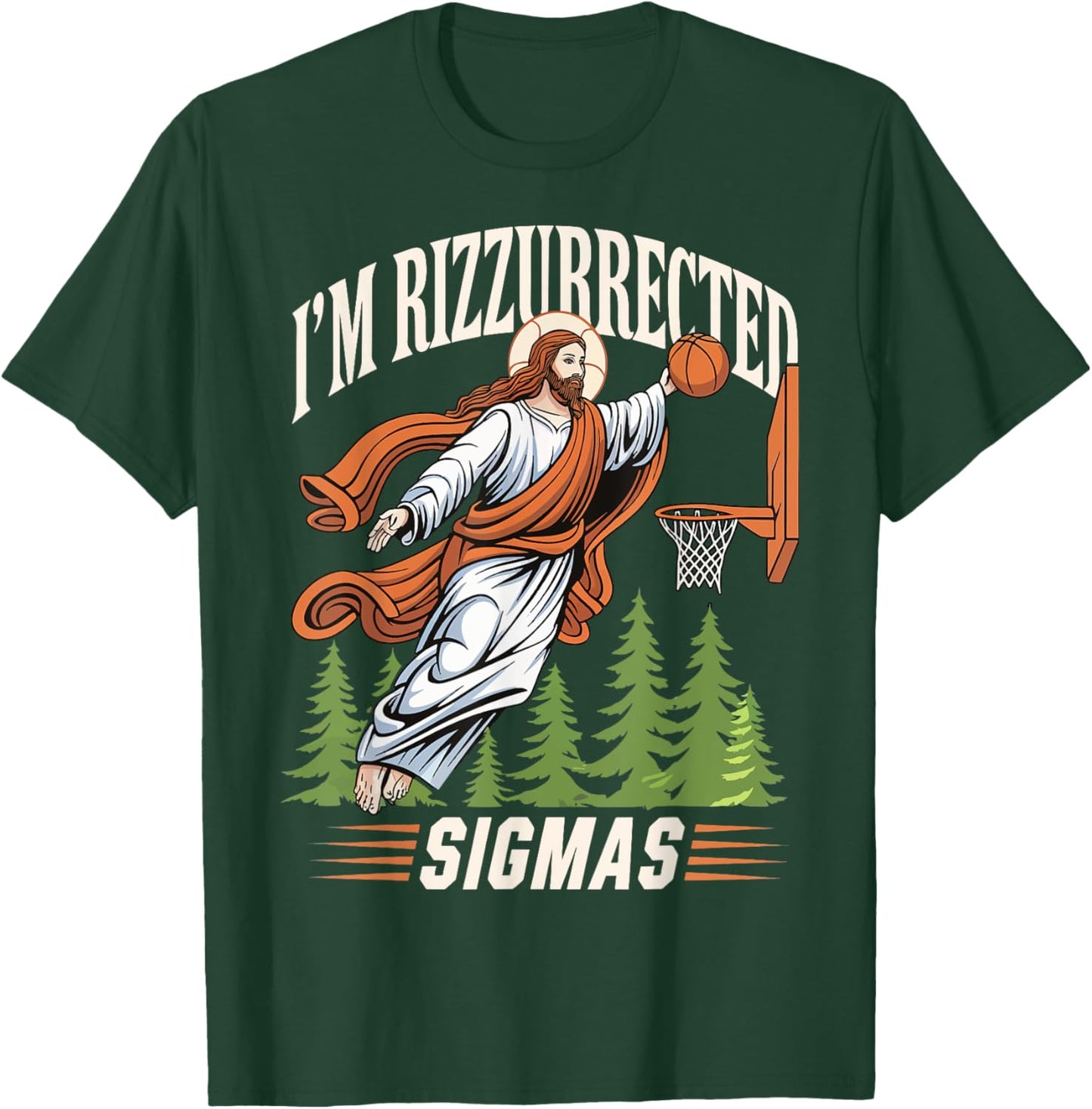 I'm Rizzurrected Sigmas T-Shirt - T-Shirt | Forest