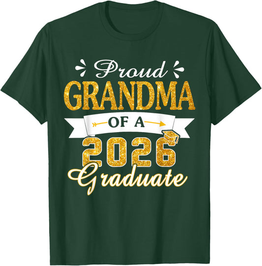 Proud Grandma of a 2026 Graduate for Family Graduation T-Shirt - T-Shirt | Forest