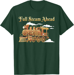 Full Steam Ahead Engine Locomotive Vintage Railfan T-Shirt - T-Shirt | Forest