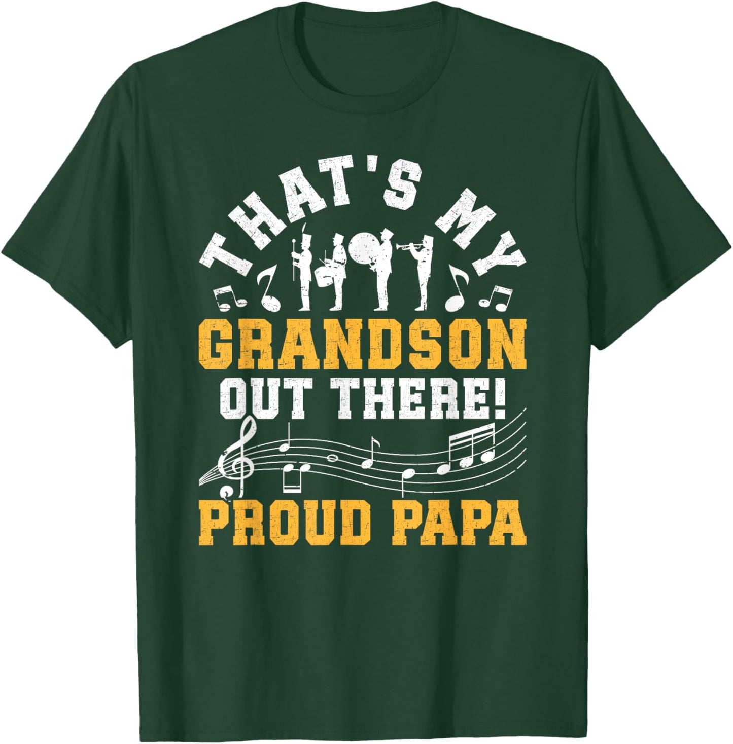 That's My Grandson Proud Papa Marching Band Papa Grandpa T-Shirt - T-Shirt | Forest
