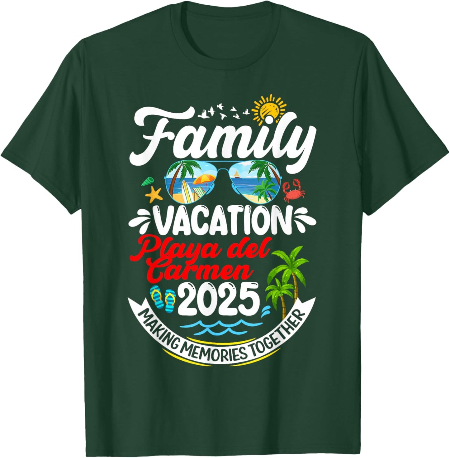Family Vacation Playa del Carmen 2025 Making Memories Summer T-Shirt - T-Shirt | Forest