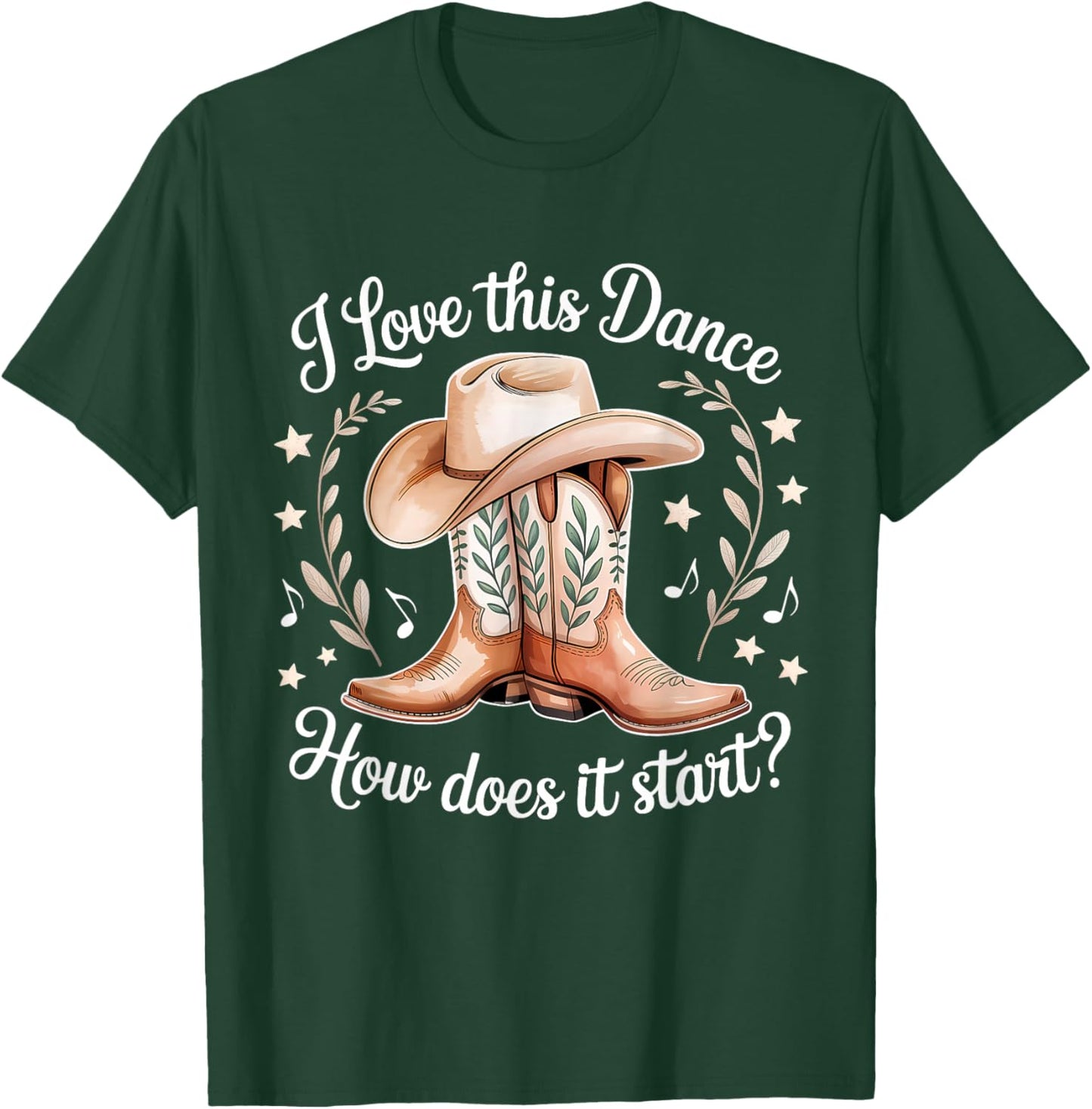 I Love This Dance How Does It Start Line Dance T-Shirt - T-Shirt | Forest