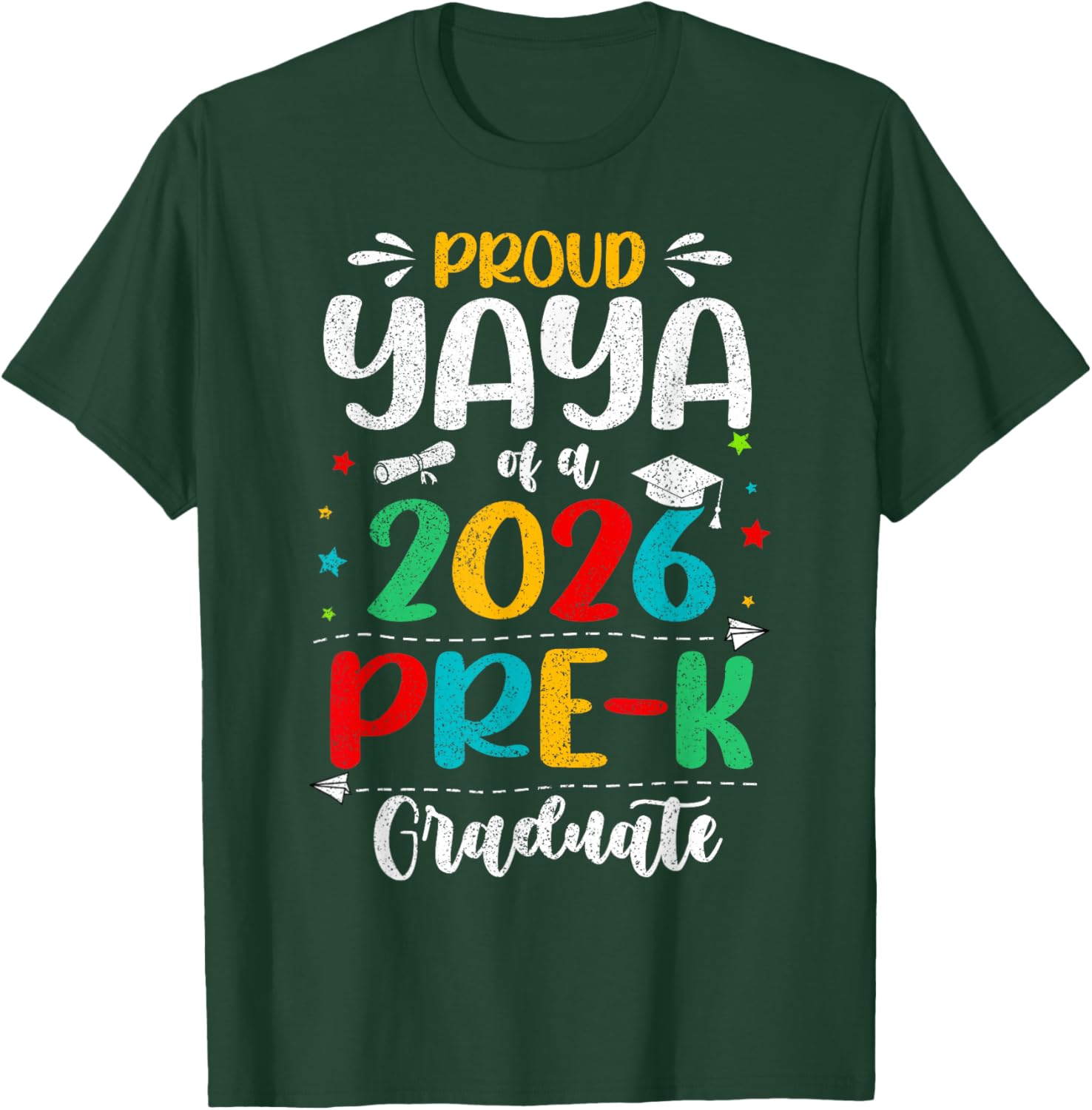 Proud Yaya of A 2026 Pre K Graduate Boy Girl Kids T-Shirt - T-Shirt | Forest