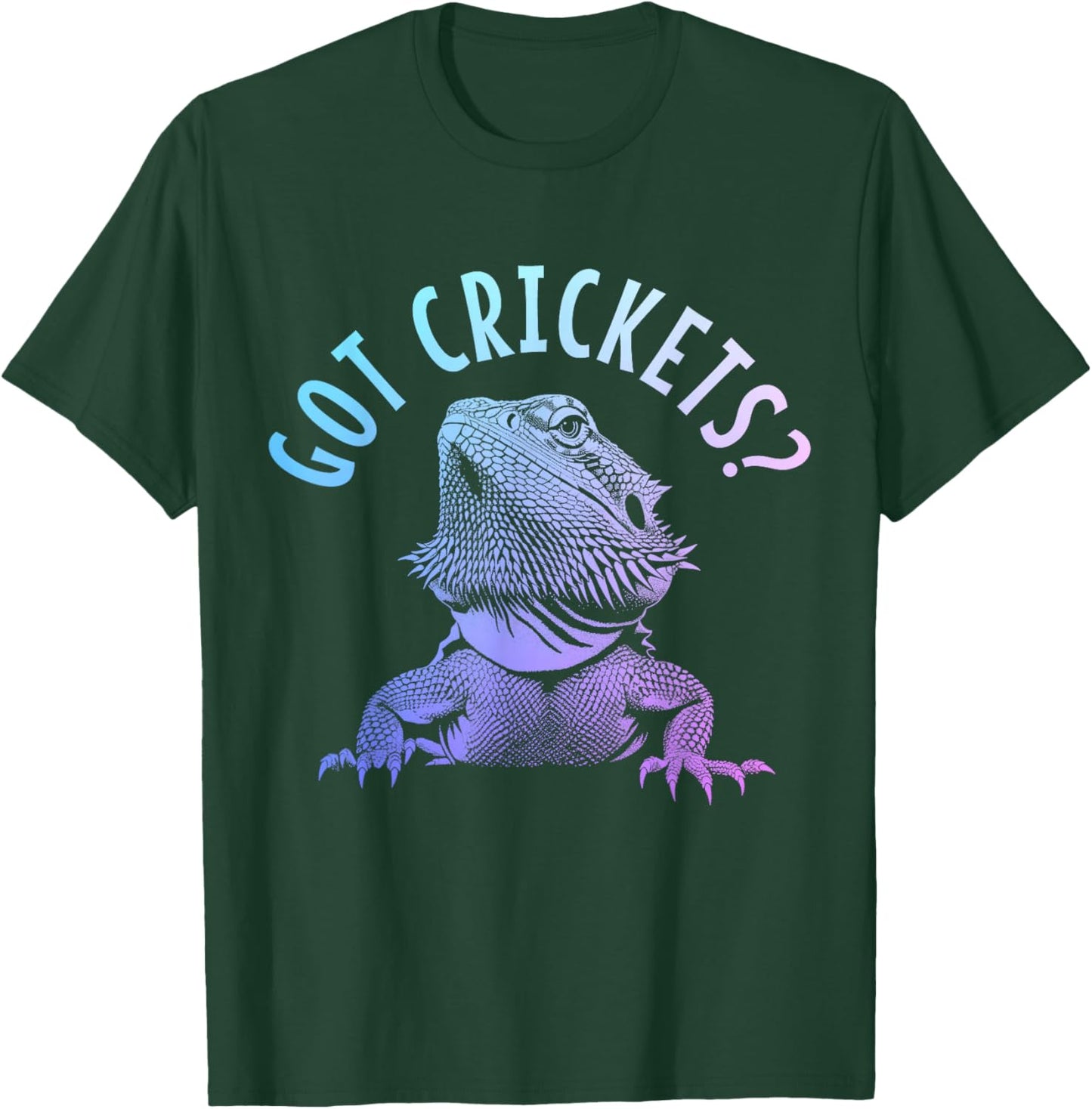 Bearded Dragon Got Crickets? Funny Reptile T-Shirt - T-Shirt | Forest