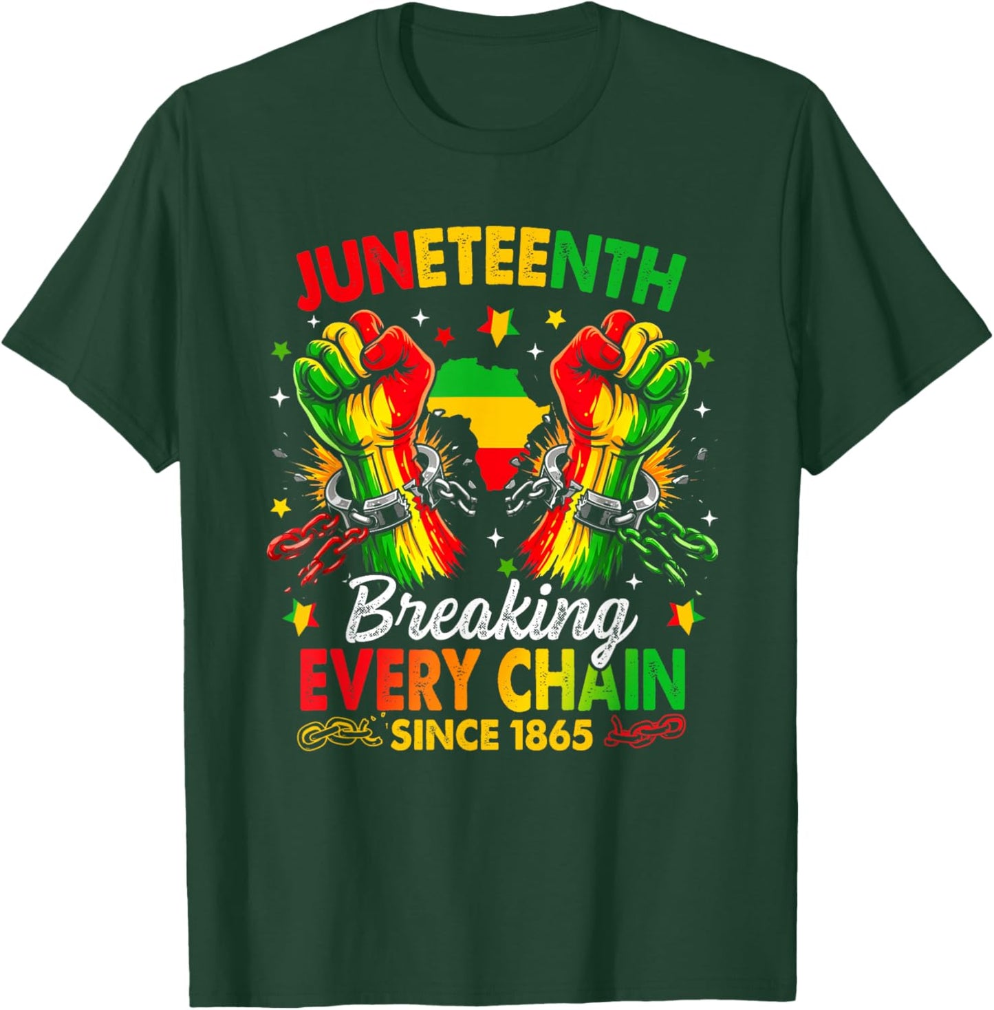 Juneteenth Breaking Every Chain African American Since 1865 T-Shirt - T-Shirt | Forest