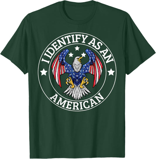 I Identify As An American USA Flag 4th Of July Eagle T-Shirt - T-Shirt | Forest