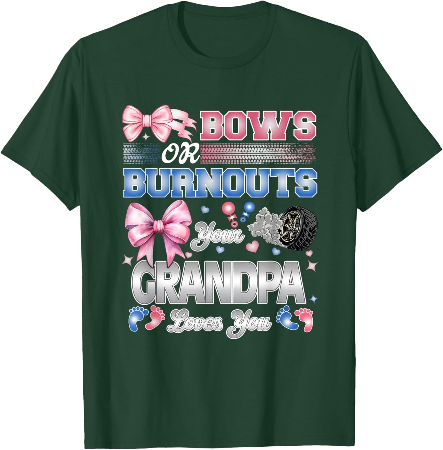 Burnouts or Bows Grandpa Loves You Gender Reveal Party T-Shirt - T-Shirt | Forest