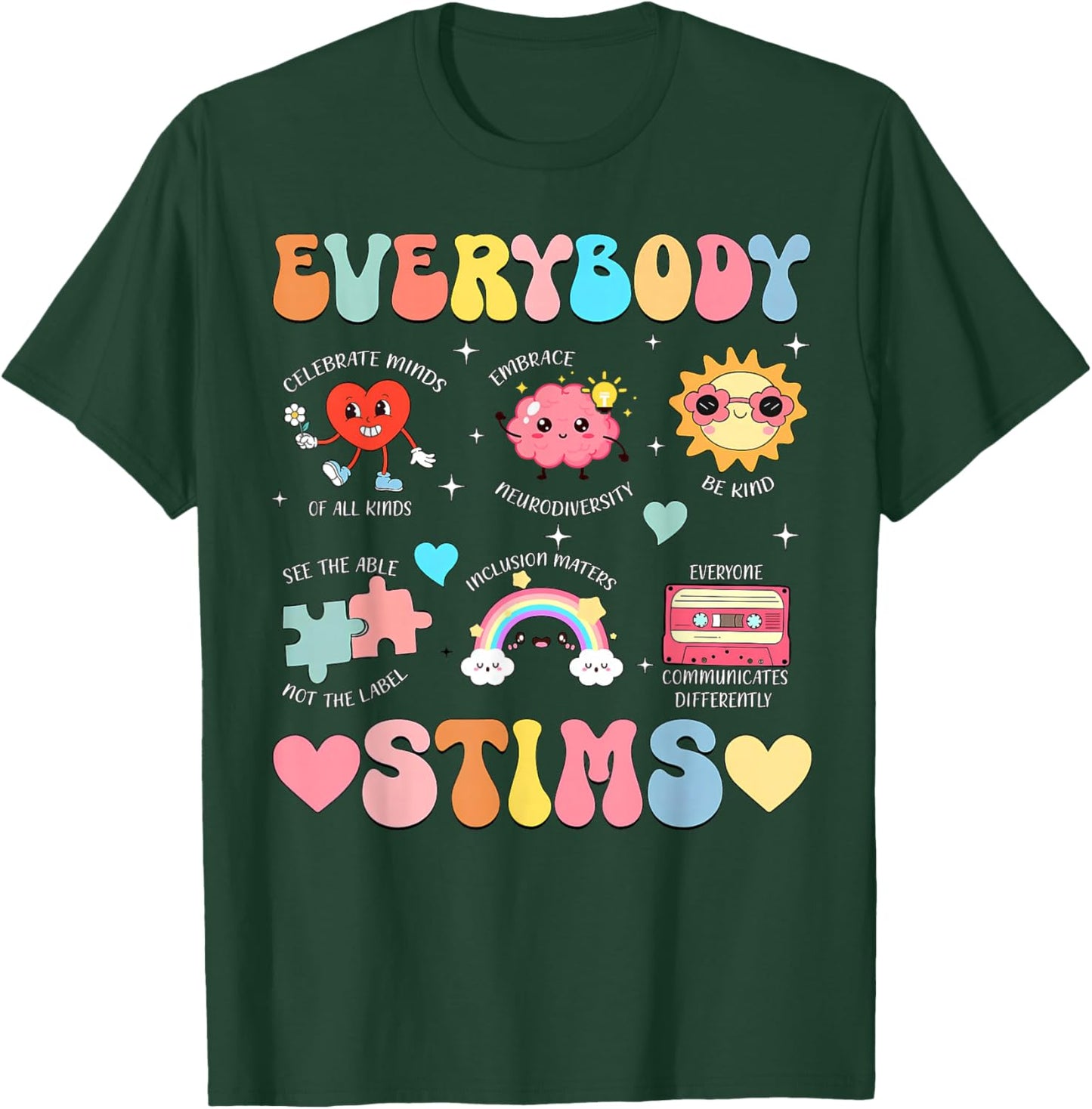 Everybody STIMS Special Education Teacher Sped Autism T-Shirt - T-Shirt | Forest