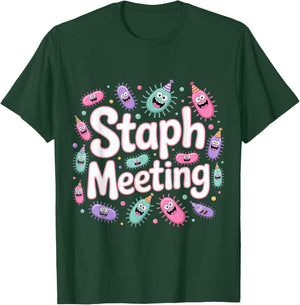 Staph Meeting Biology Nerd Bacteria Joke T-Shirt - T-Shirt | Forest