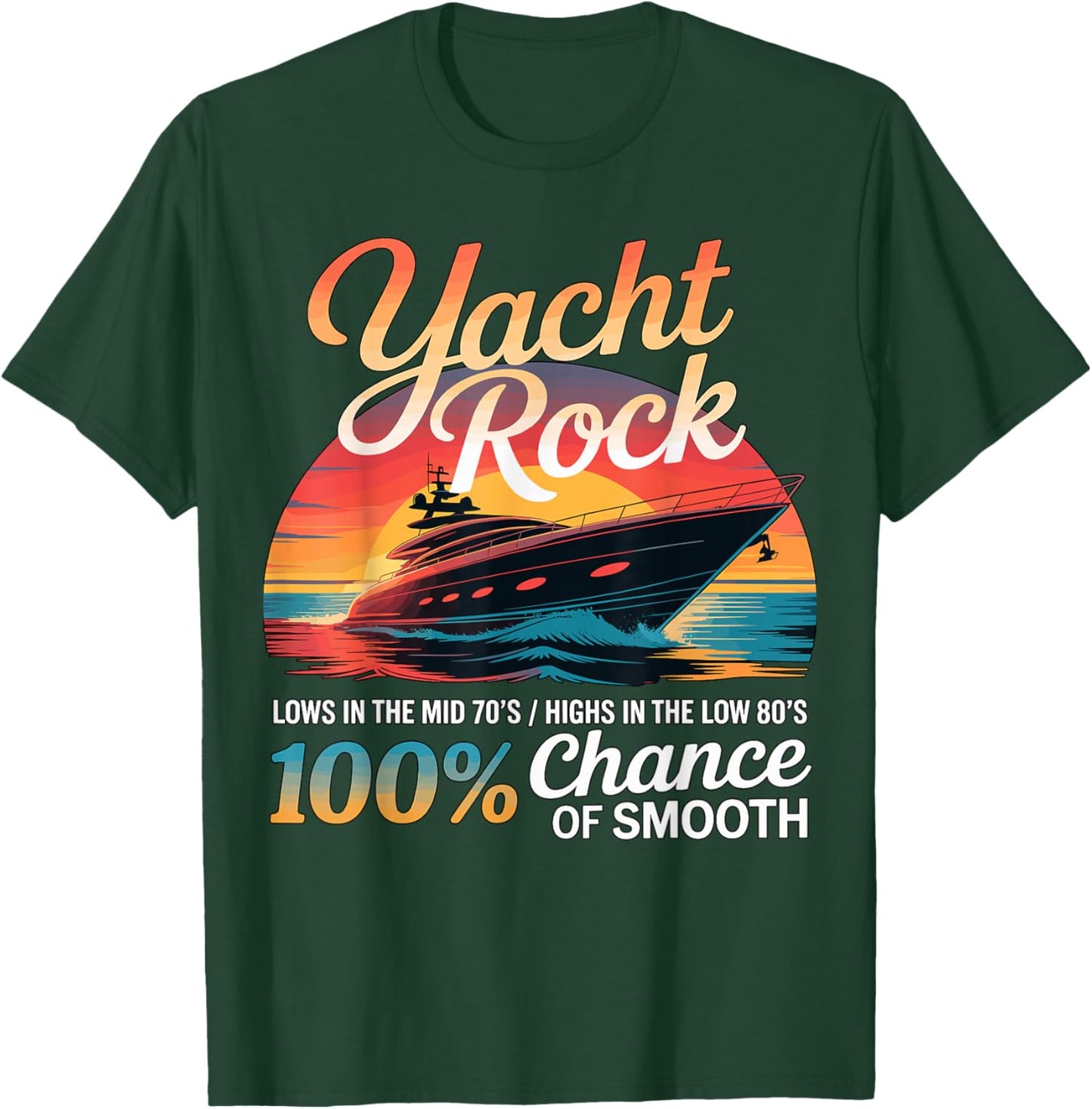 Yacht Rock 100% Chance of Smooth T-Shirt - T-Shirt | Forest