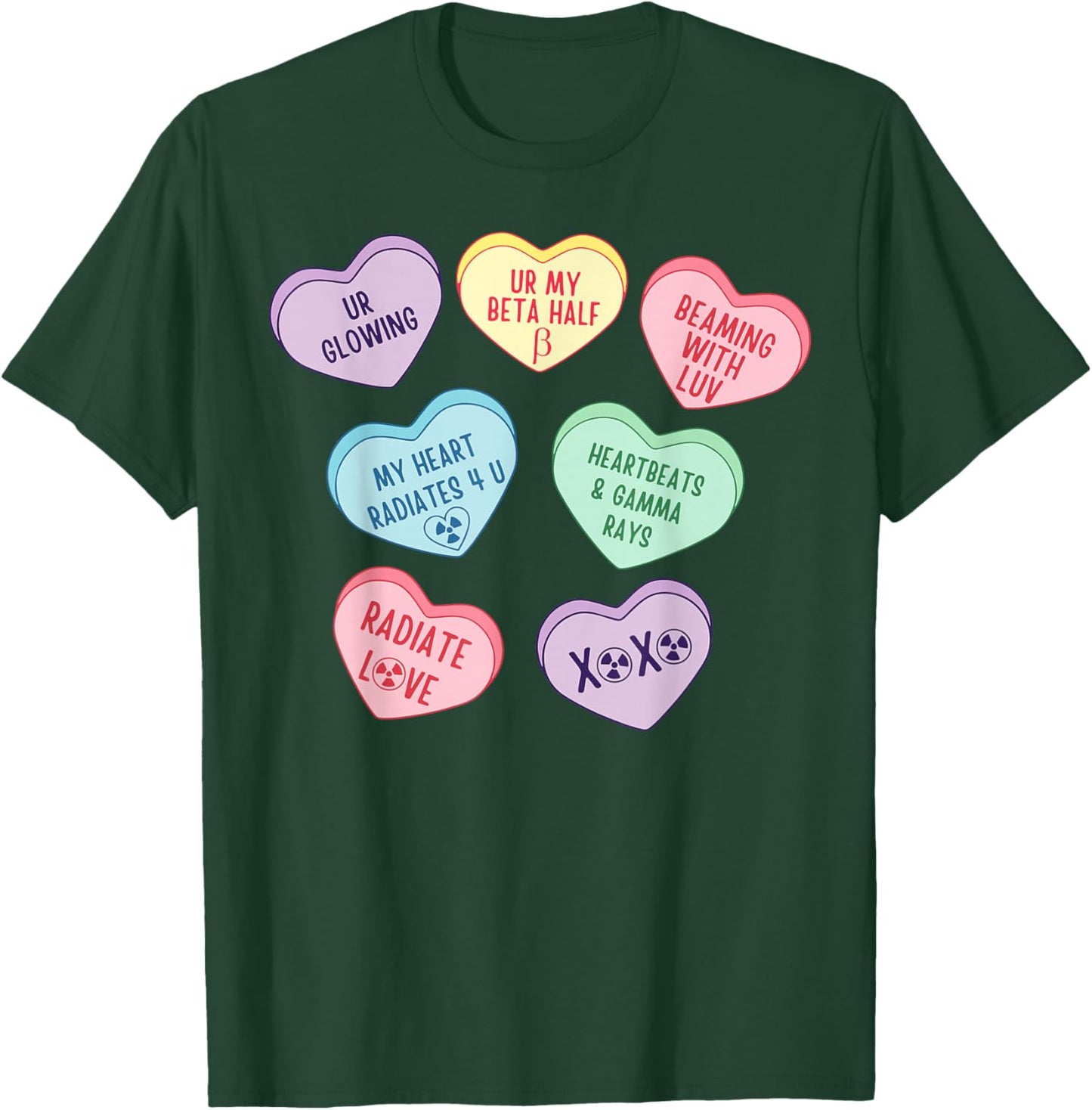 Valentines Radiation Oncology X-ray Nuc Med NMT Candy Heart T-Shirt - T-Shirt | Forest