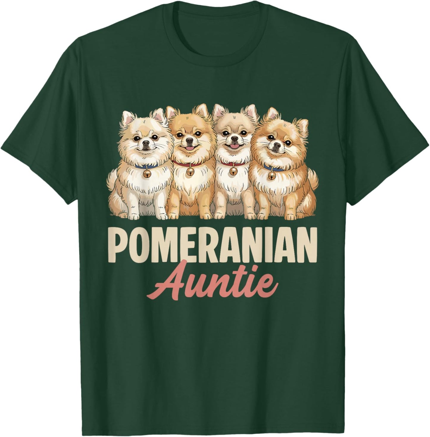 Pomeranian Auntie Funny Puppy Owner Cute Pom Dog Lover T-Shirt - T-Shirt | Forest