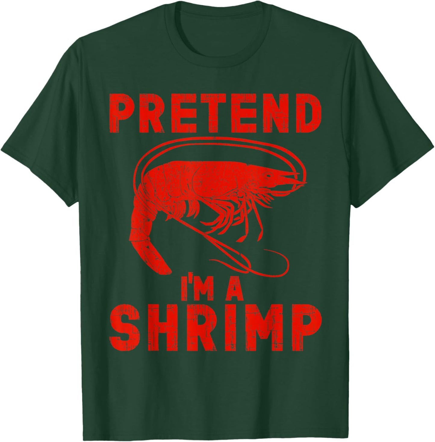 Halloween Shrimp Lover Halloween Pretend I'm A Shrimp T-Shirt - T-Shirt | Forest