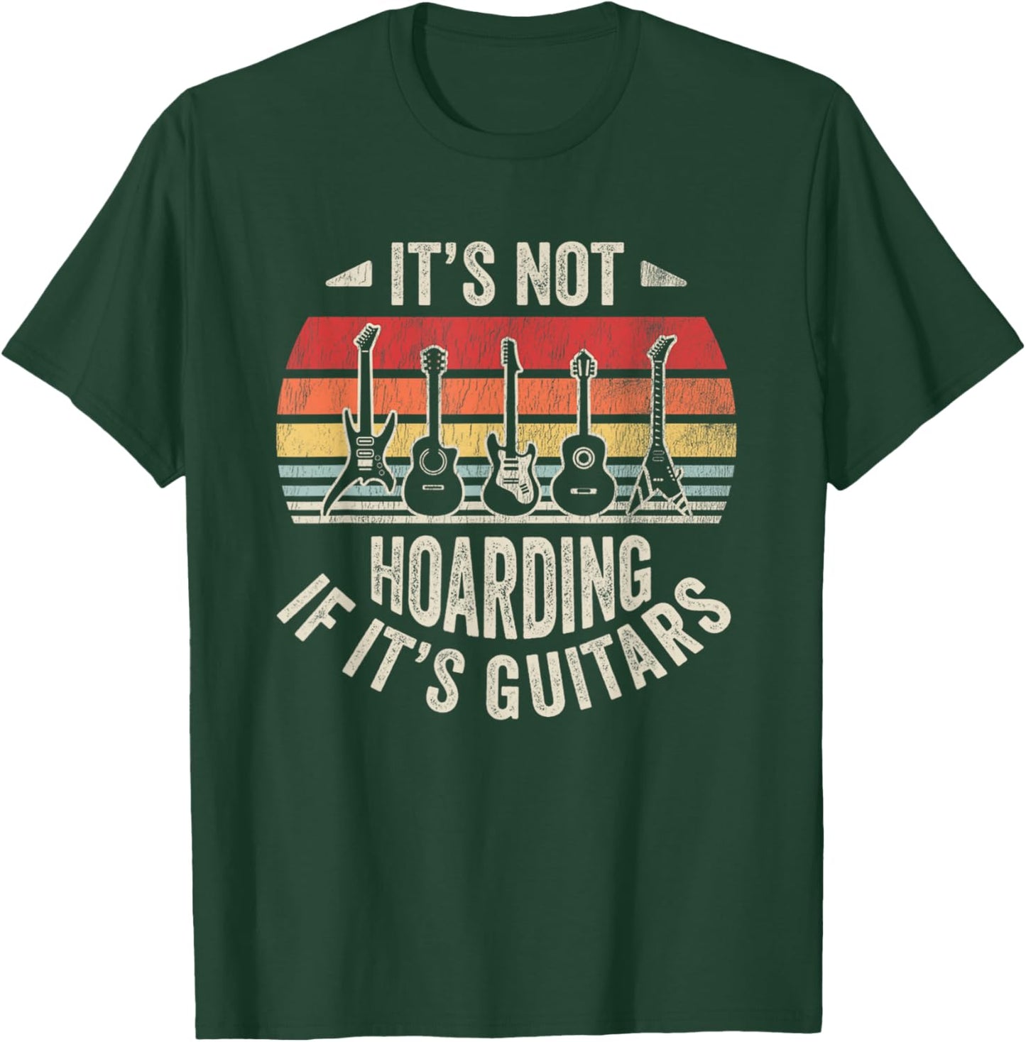 It's Not Hoarding If It's Guitars Retro Music T-Shirt - T-Shirt | Forest