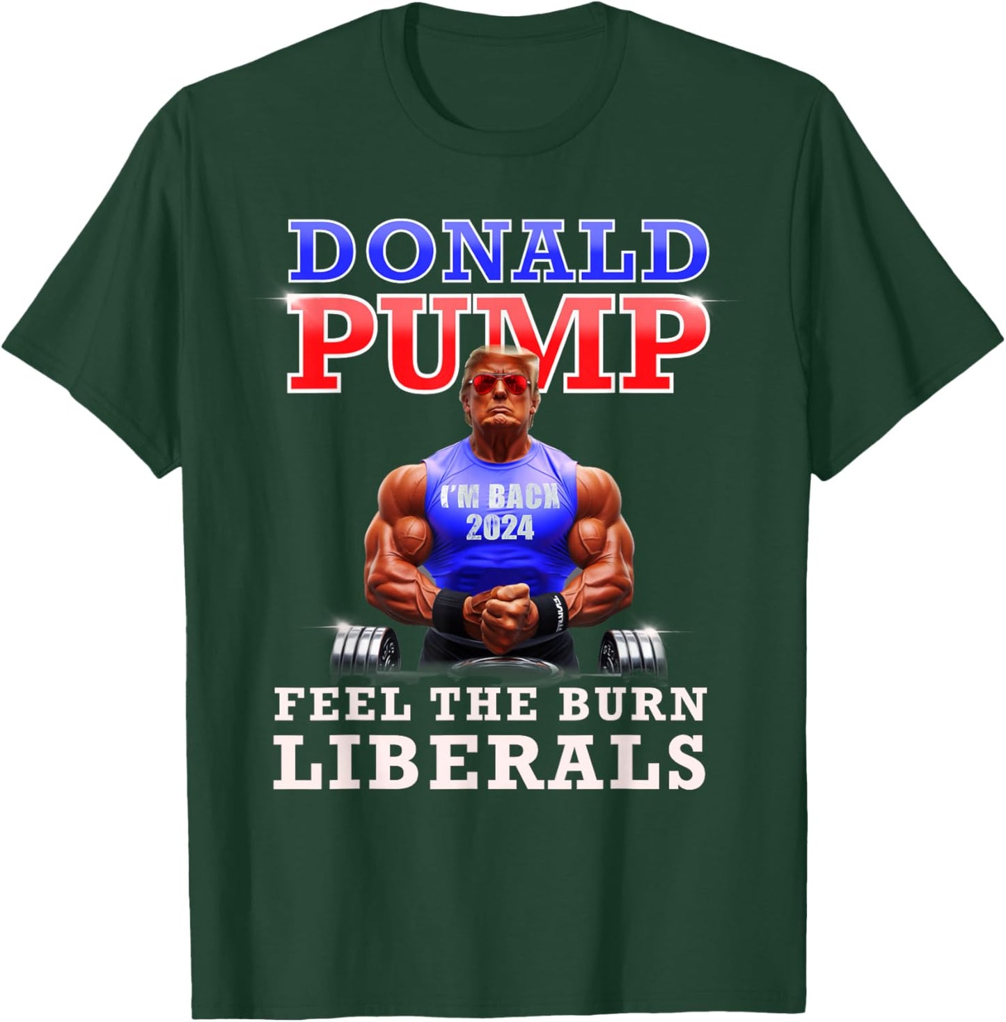 Donald Pump Funny Trump Feel the Burn Liberals 2024 T-Shirt - T-Shirt | Forest