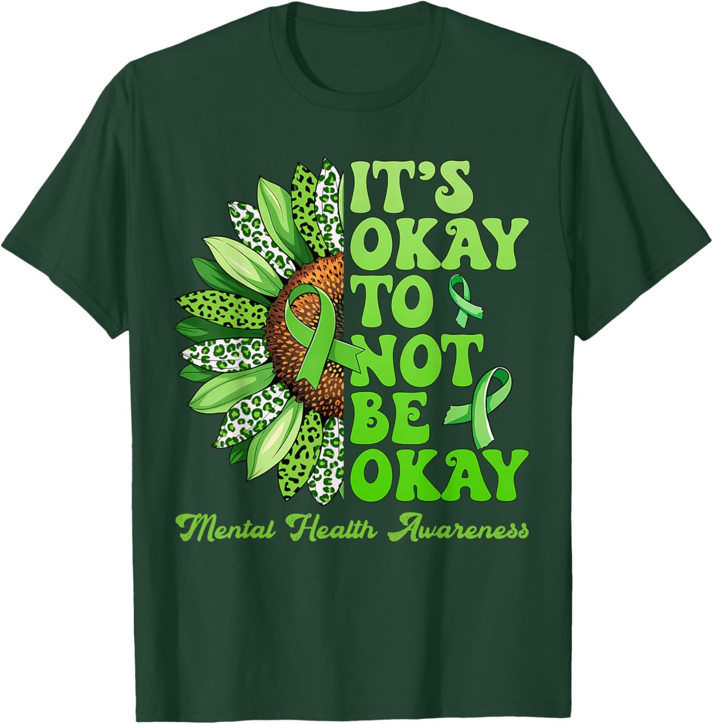 Mental Health Awareness Sunflower Its Okay To Not Be Okay T-Shirt - T-Shirt | Forest