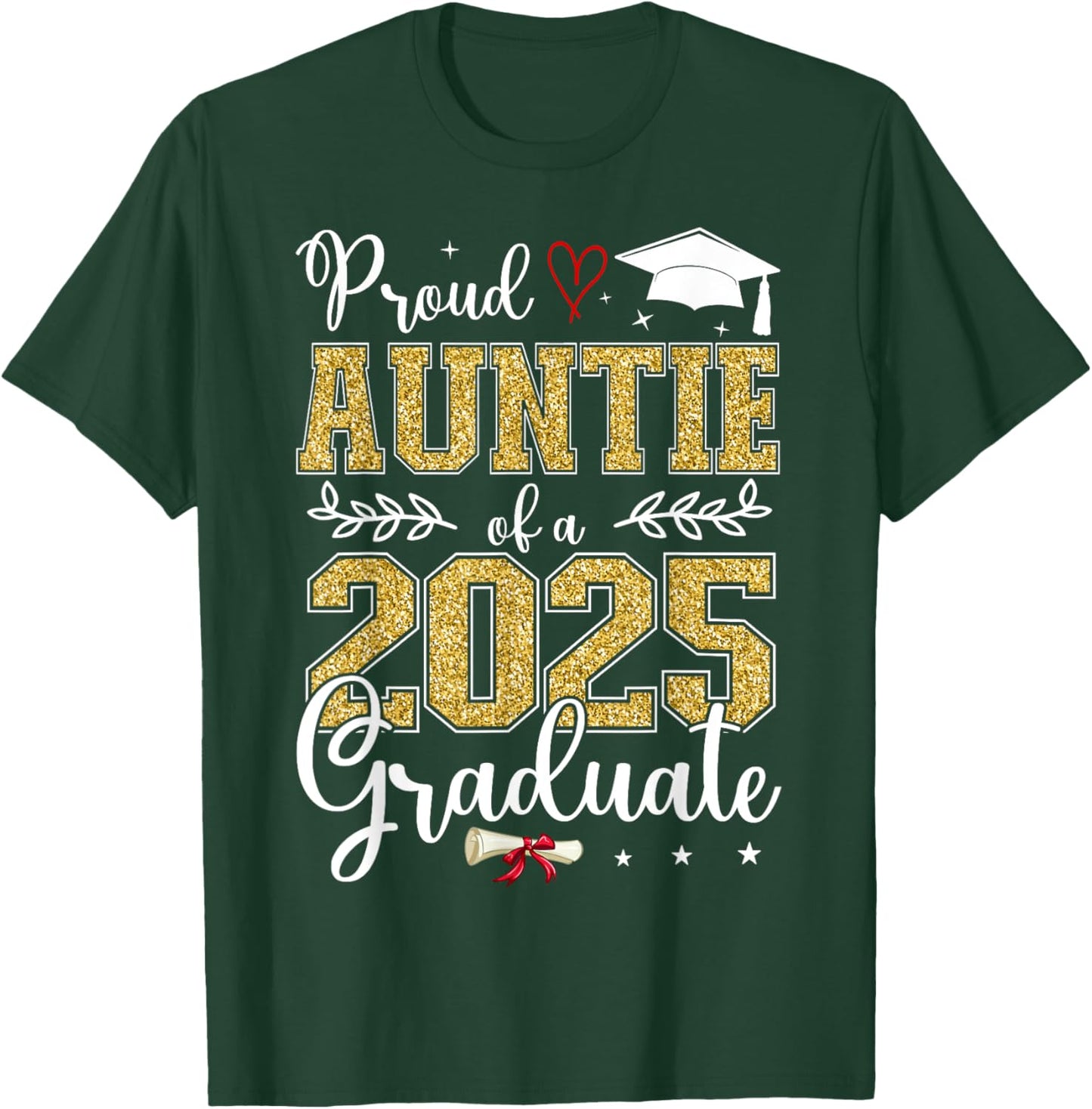 Proud Auntie Of A Class Of 2025 Graduate Senior Graduation T-Shirt - T-Shirt | Forest