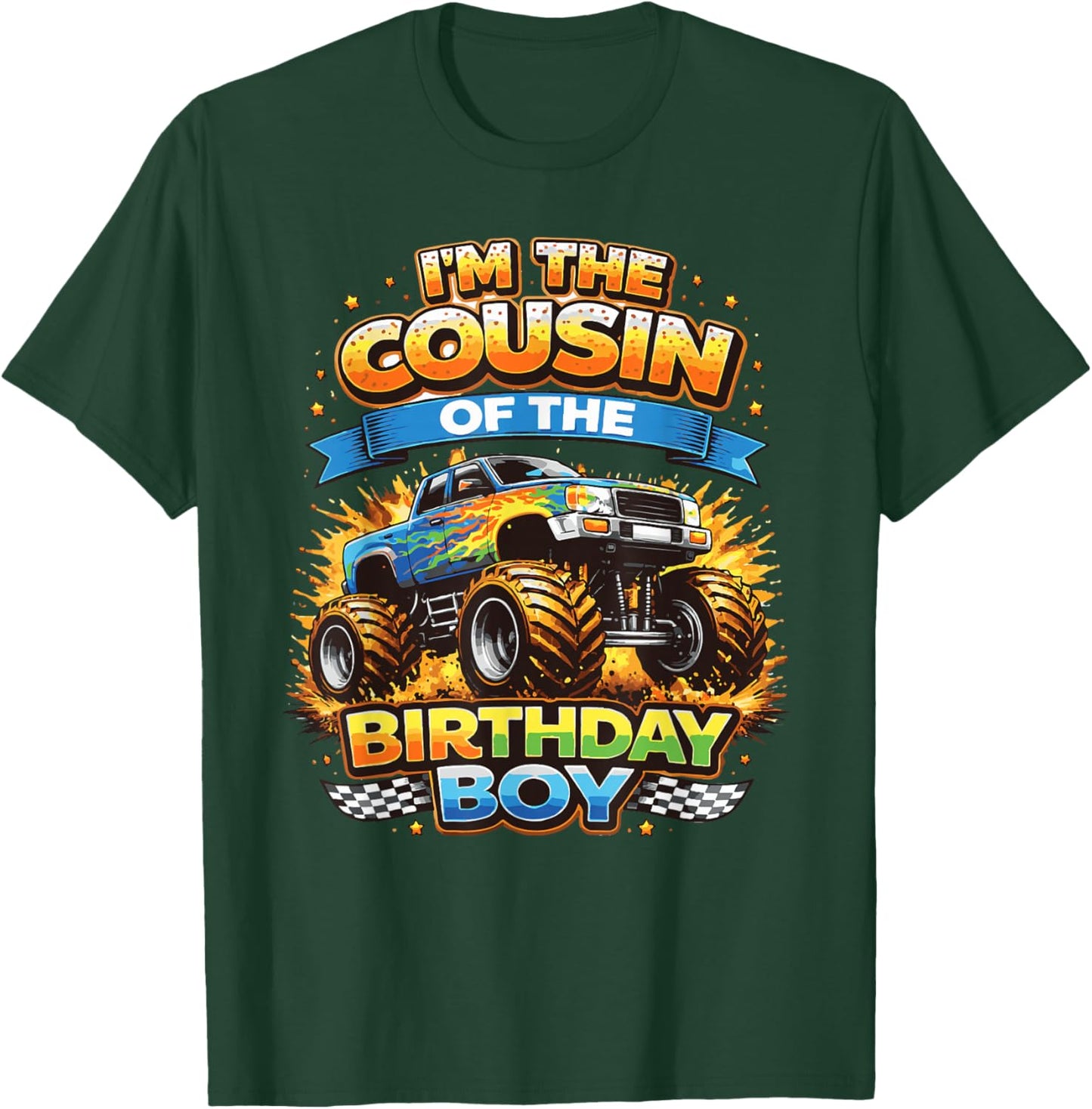 Monster Truck I the Cousin of the Birthday boy Party Truck T-Shirt - T-Shirt | Forest