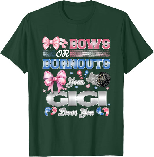 Burnouts or Bows Gigi Loves You Gender Reveal Party T-Shirt - T-Shirt | Forest