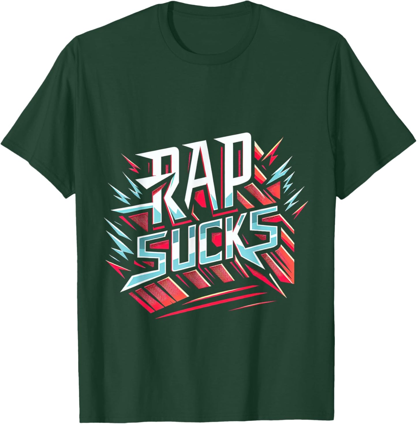 Rap Sucks Anti-Rap Music Opinion T-Shirt - T-Shirt | Forest
