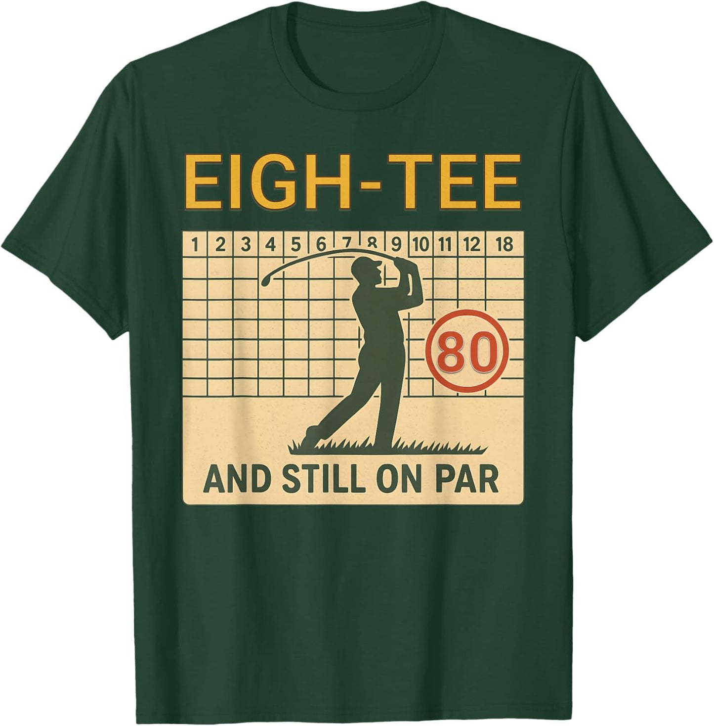 Eighty Golf Score Card Birthday Party 80 Year Old Golfer T-Shirt - T-Shirt | Forest