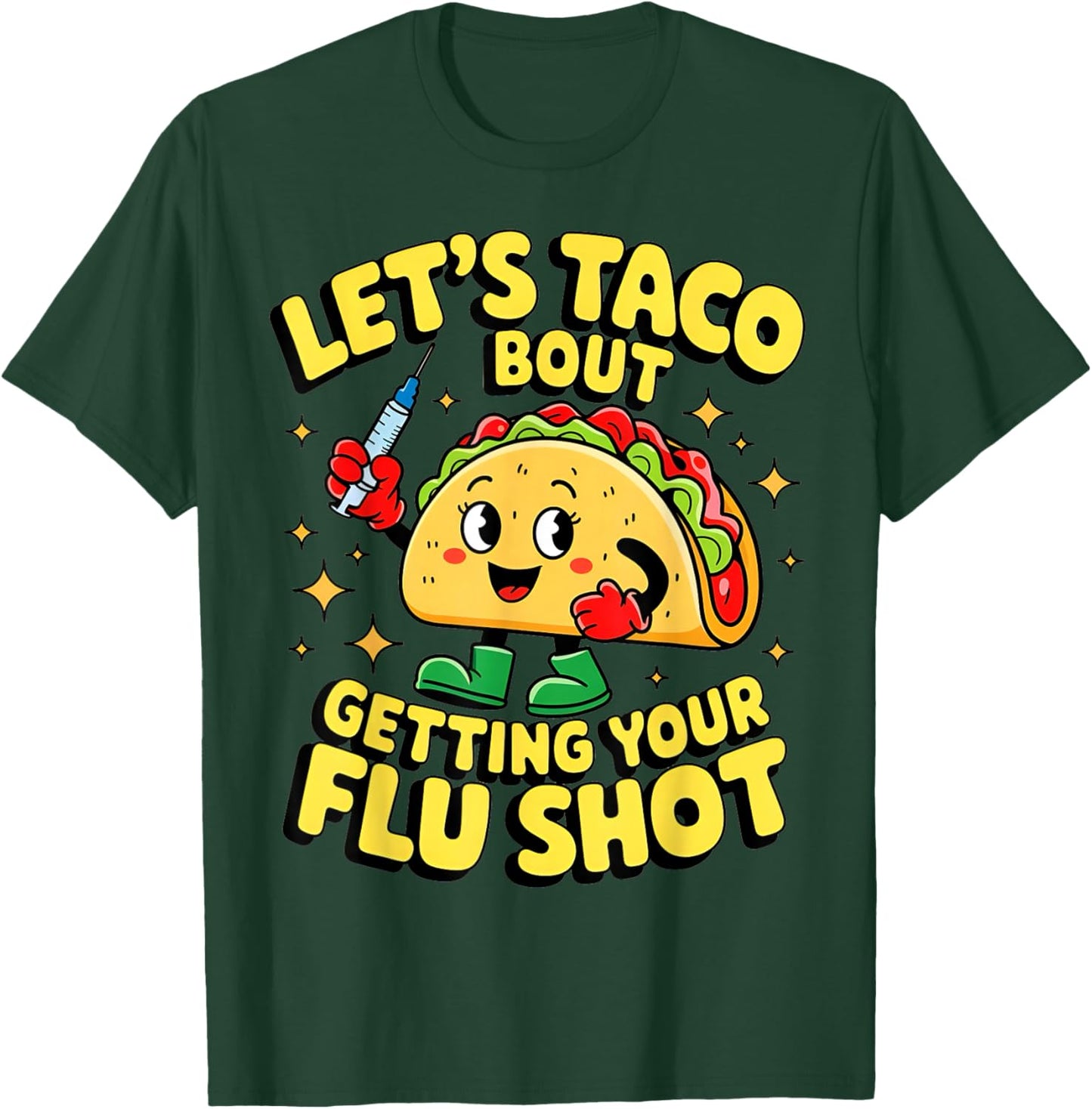 Flu Shot Nurse Medical Funny Nursing Flu Cold Season Taco T-Shirt - T-Shirt | Forest