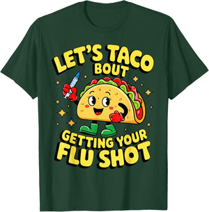Flu Shot Nurse Medical Funny Nursing Flu Cold Season Taco T-Shirt - T-Shirt | Forest