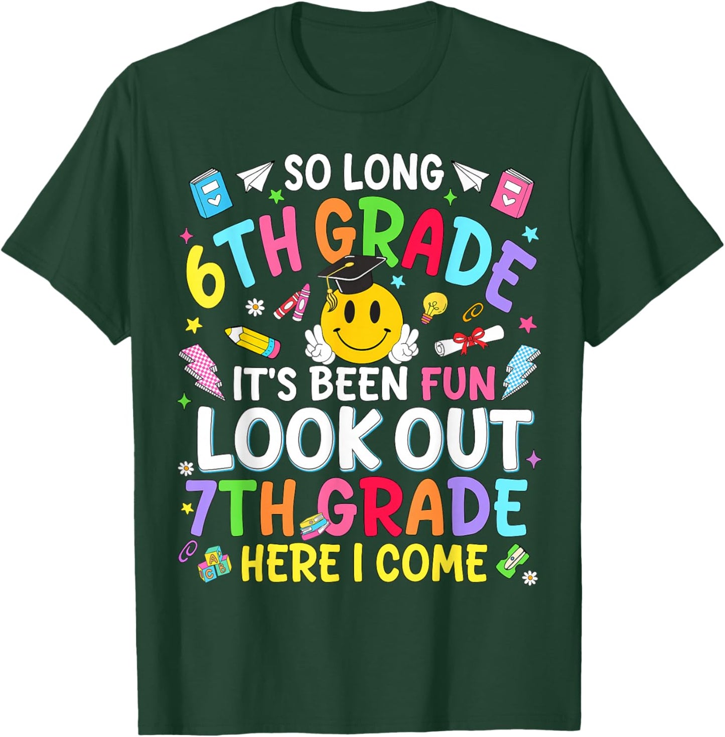 So Long 6th Grade Look Out 7th Grade Teacher Kids Boys Girls T-Shirt - T-Shirt | Forest