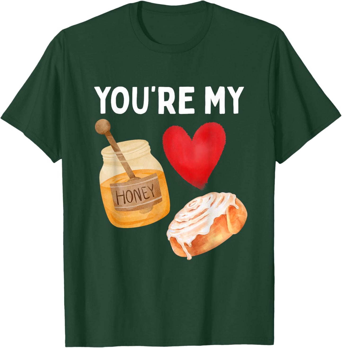 Honey BUN Valentine's Day T-Shirt - T-Shirt | Forest