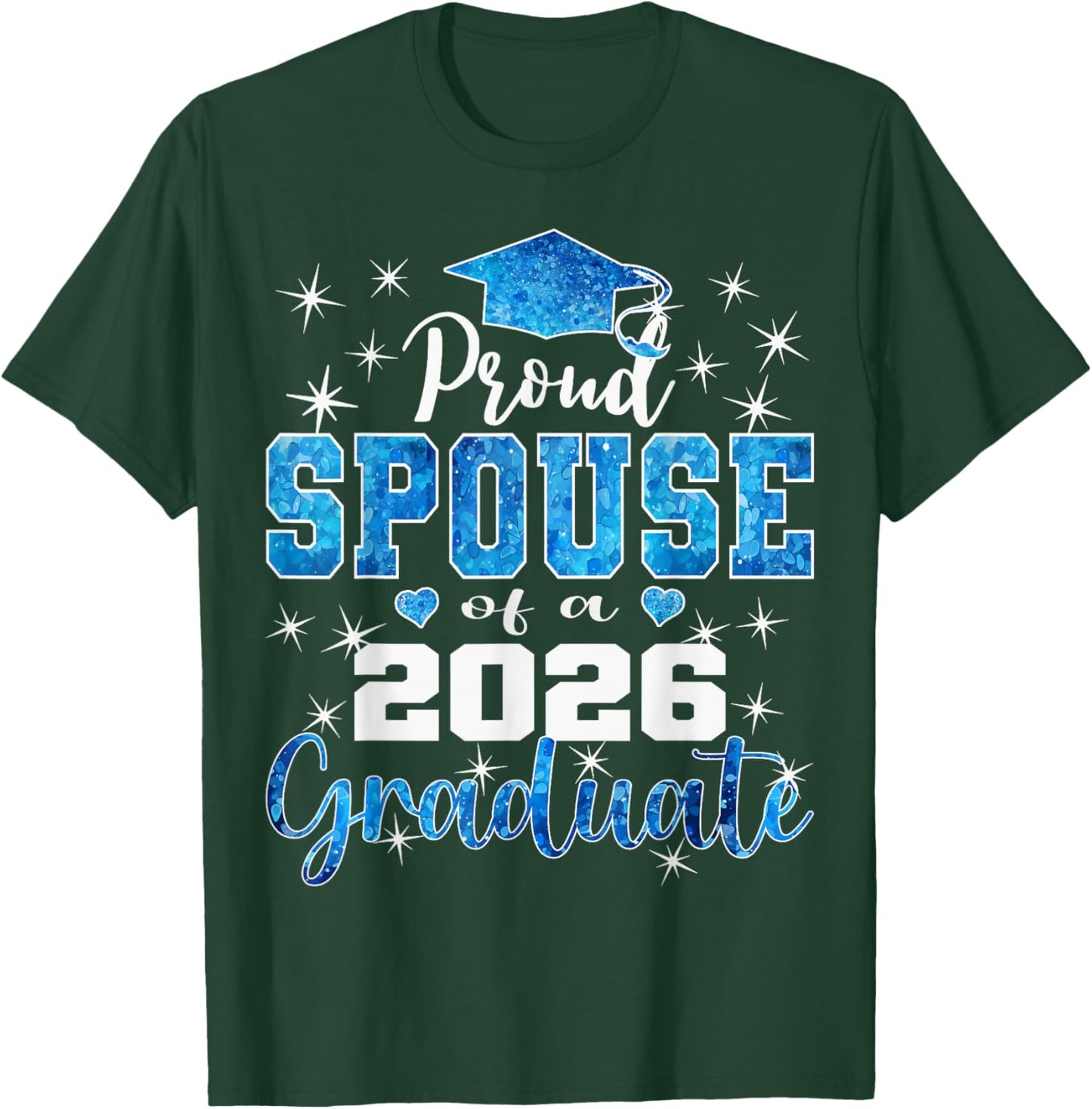 Super Proud Spouse of 2026 Graduate Senior Graduation Family T-Shirt - T-Shirt | Forest