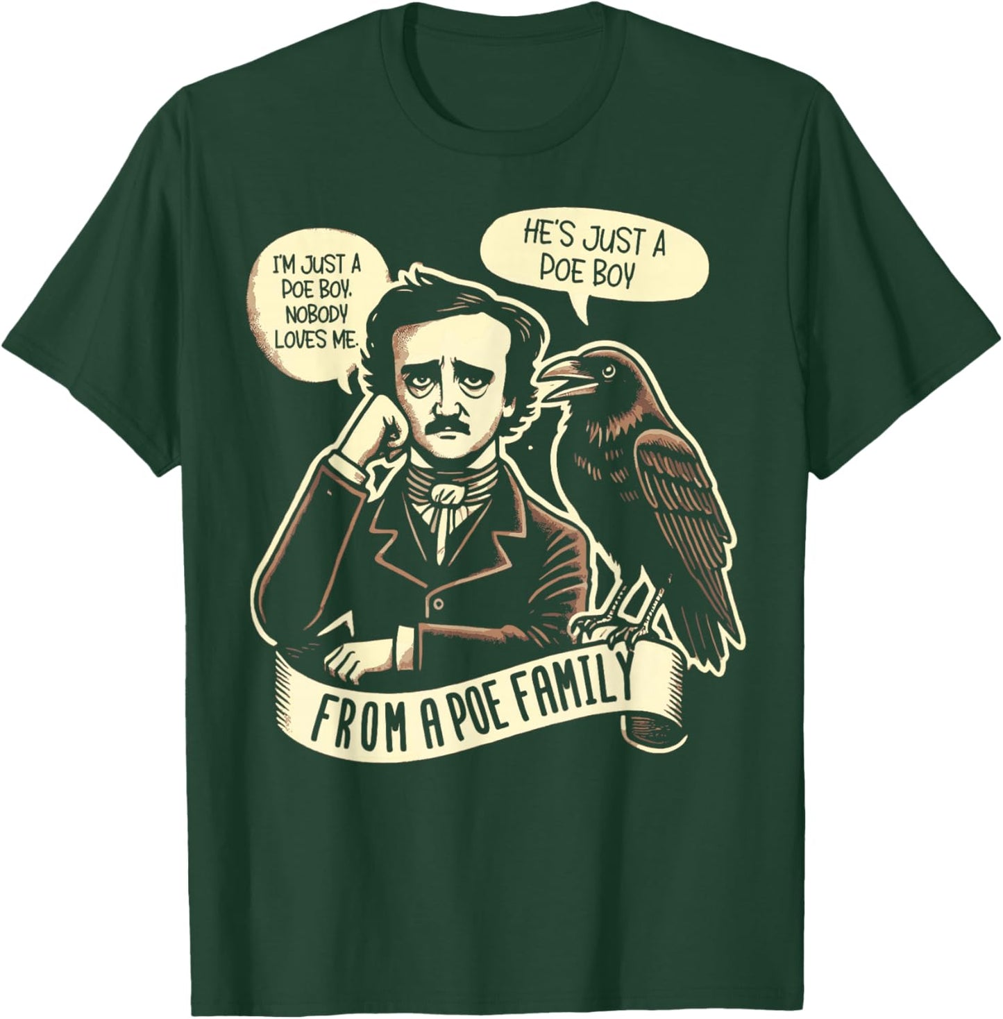 I'm Just a Poe Boy Nobody Loves Me bookworm T-Shirt - T-Shirt | Forest