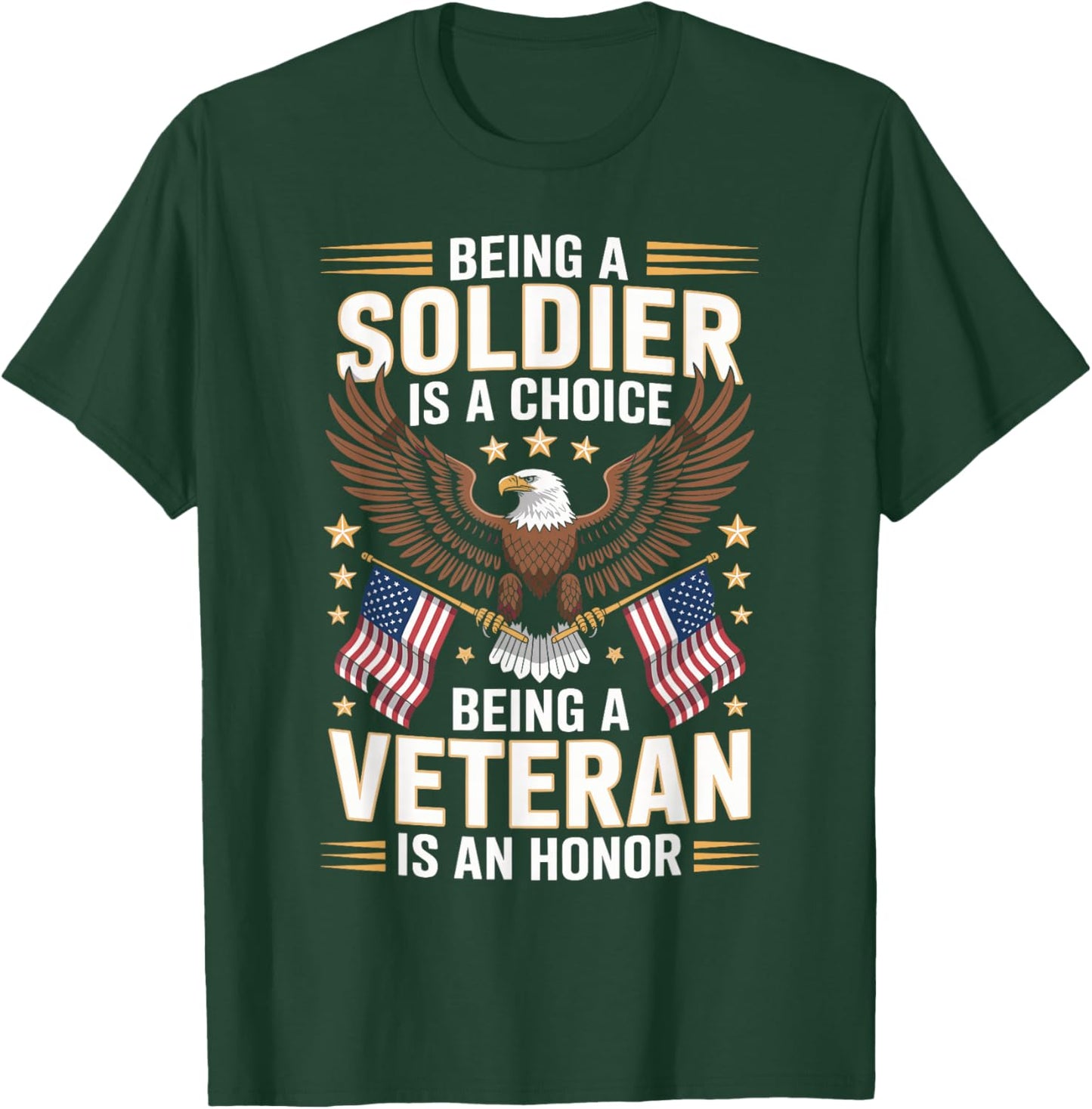 Being a Soldier is Choice Patriotic Eagle Design T-Shirt - T-Shirt | Forest