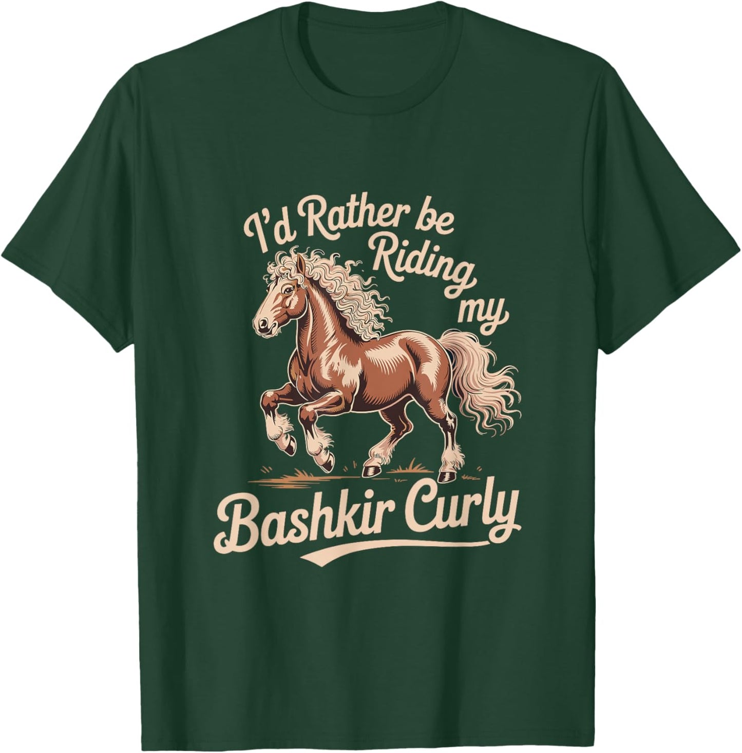 I'd Rather Be Riding My Bashkir Curly Horse T-Shirt - T-Shirt | Forest