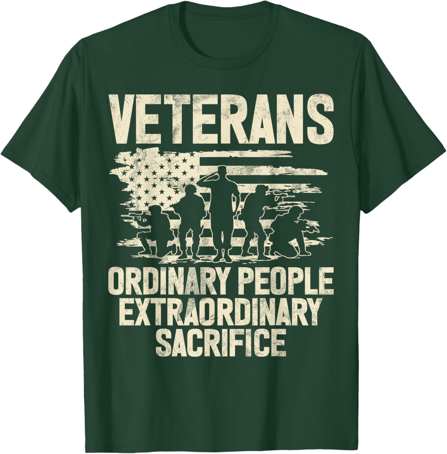 Veterans Ordinary People Extraordinary Sacrifice Veteran T-Shirt - T-Shirt | Forest