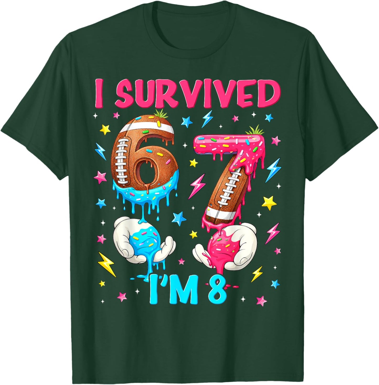 I Survived 67 Im 8 Years Old Dripping Football Birthday Boy T-Shirt - T-Shirt | Forest