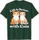 Life Is Better With Cats Cute Kitten Kitty Women Girls Kids T-Shirt - T-Shirt | Forest