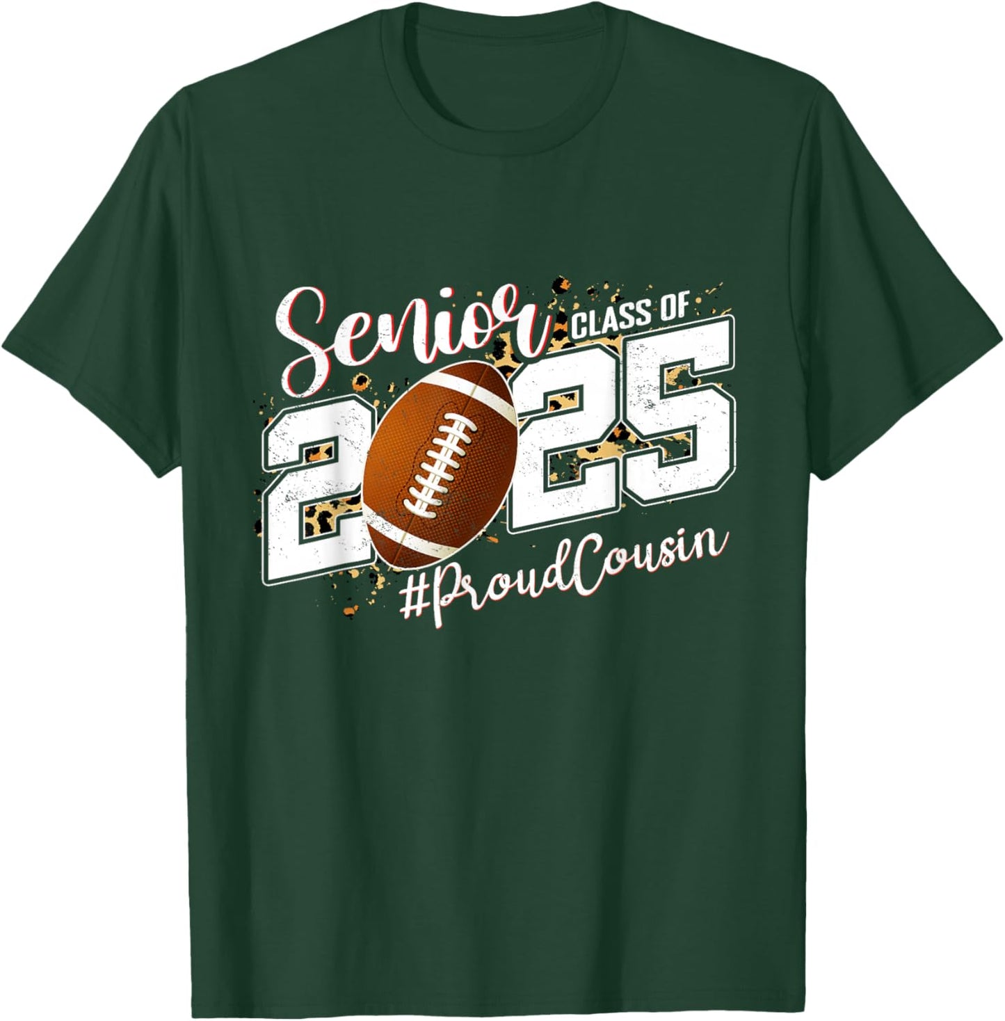 Proud Cousin Of A 2025 Senior Football Graduation T-Shirt - T-Shirt | Forest
