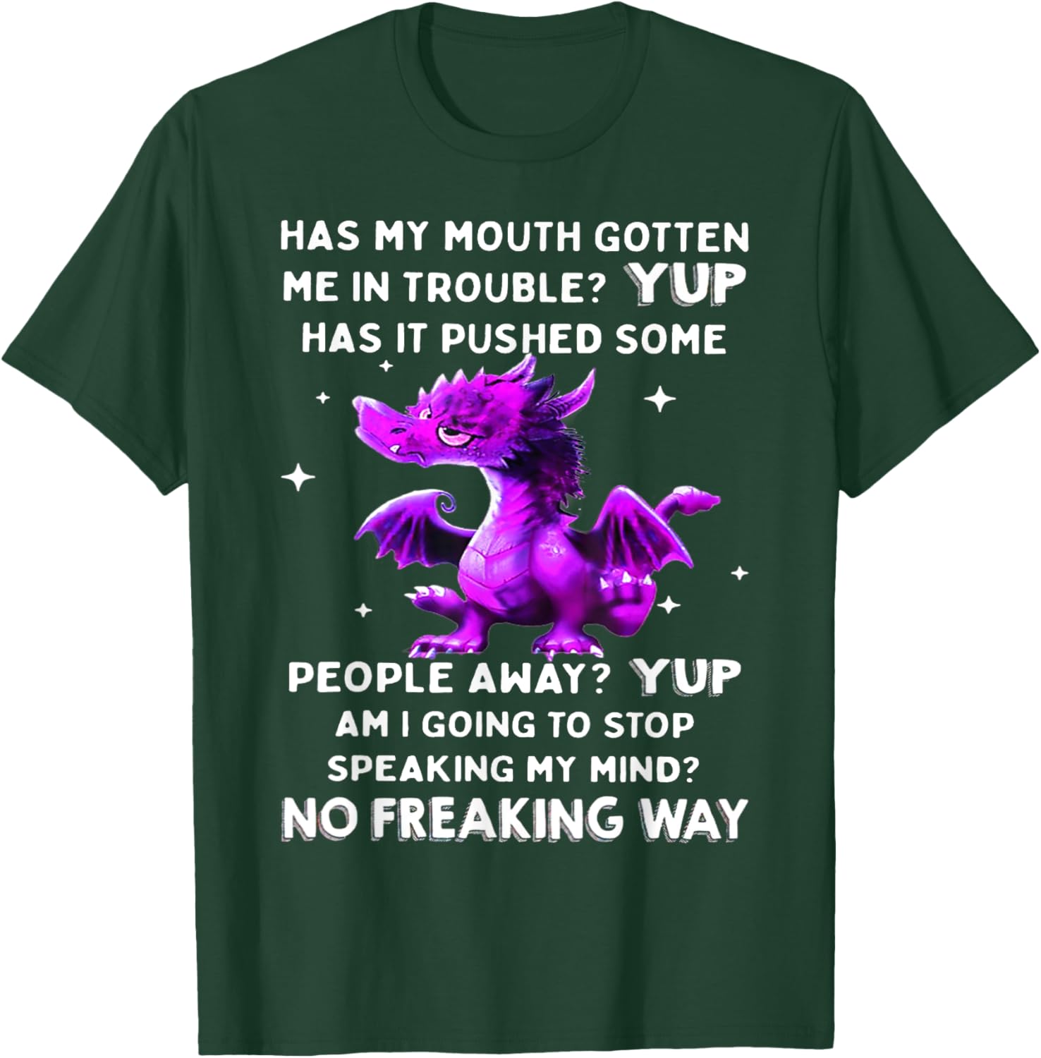 Has My Mouth Gotten Me In Trouble Yub Has It Pushed Some T-Shirt - T-Shirt | Forest
