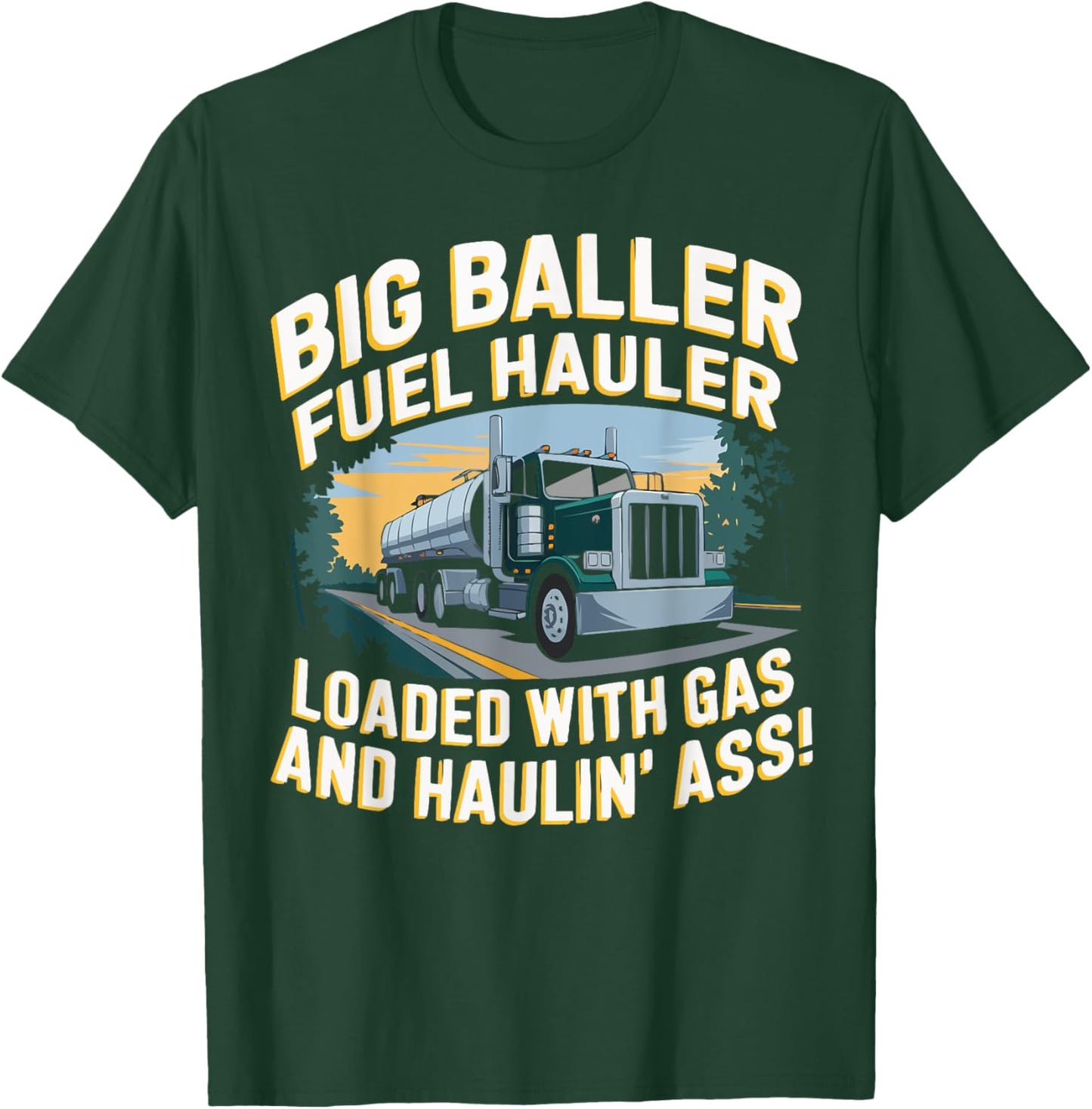 Tanker Truck Driver Vehicle Truck Driving Trucker T-Shirt - T-Shirt | Forest