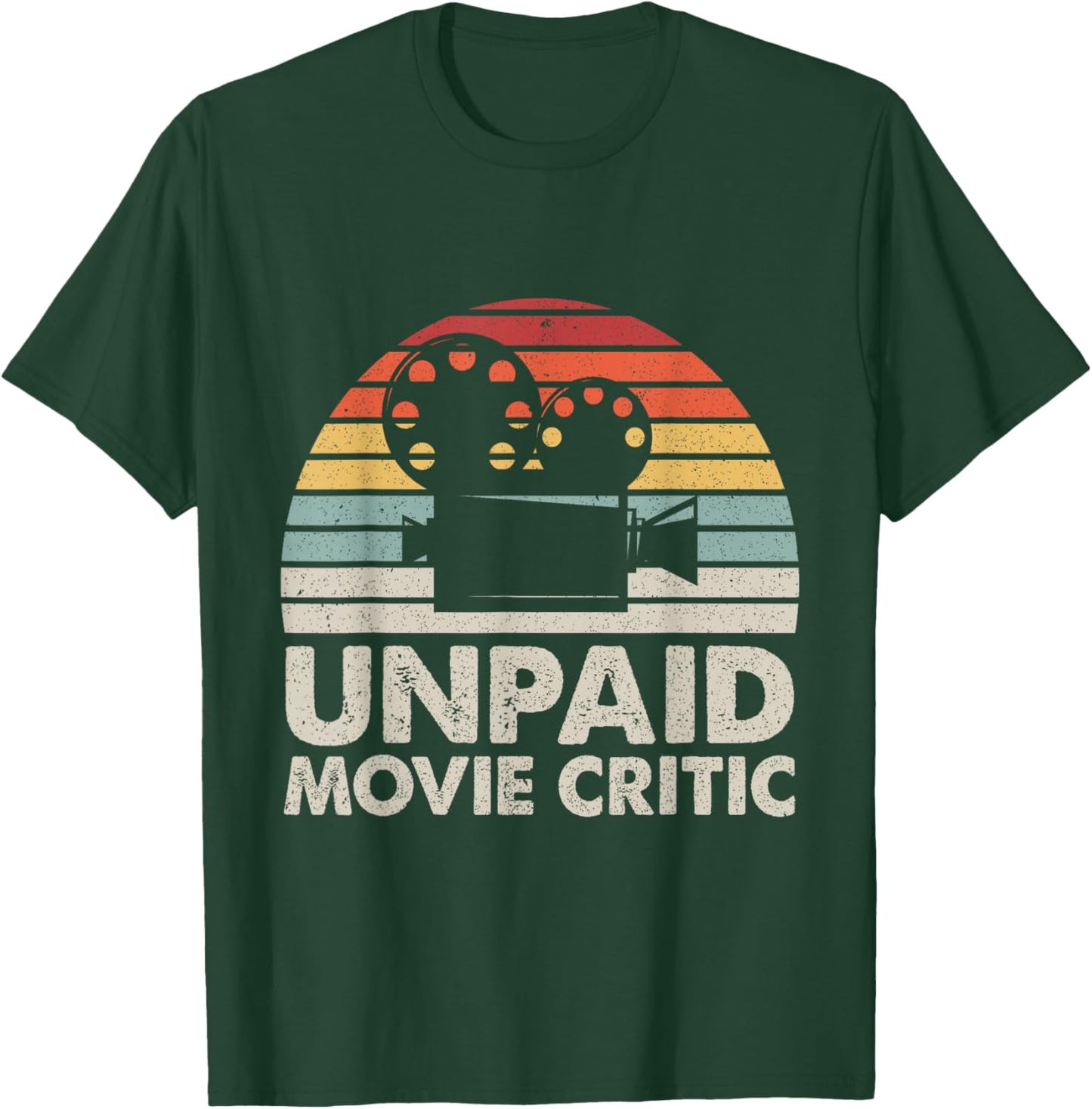 Unpaid Movie Critic Motion Picture Fan Movie Film Cinema T-Shirt - T-Shirt | Forest