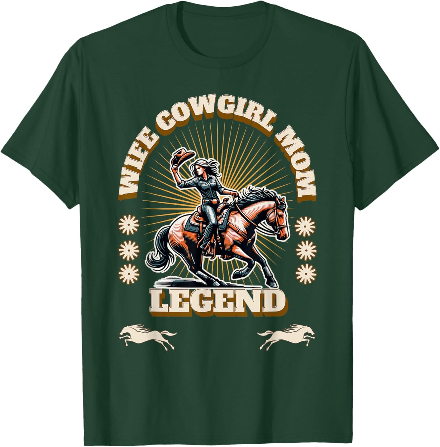 Wife, Cowgirl, Mom, Legend T-Shirt - T-Shirt | Forest