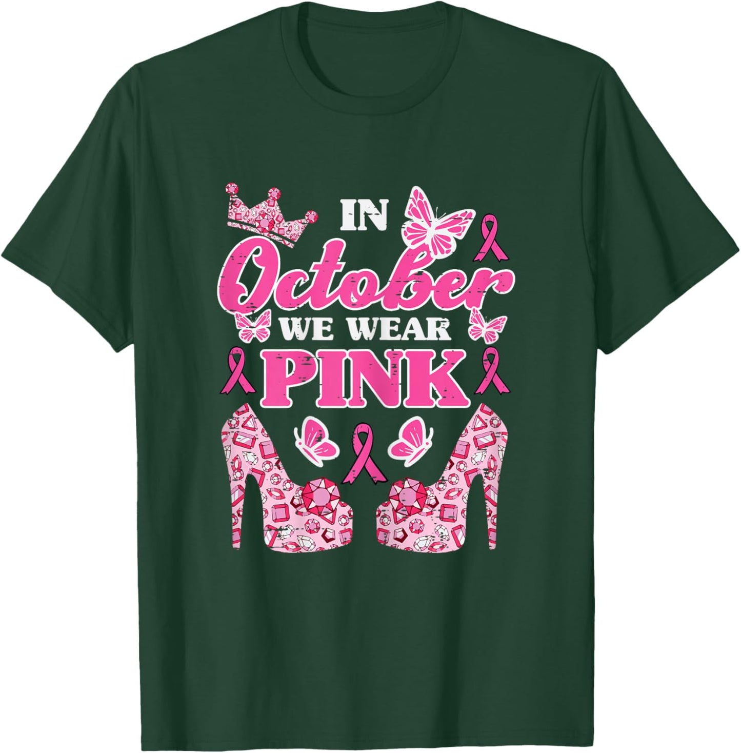 Breast Cancer High Heels October Wear Pink Girls Kids Women T-Shirt - T-Shirt | Forest