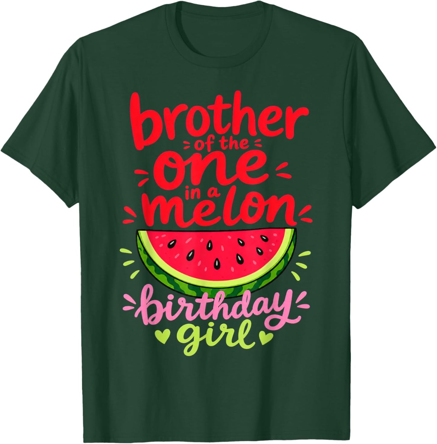 Brother of The One in A Melon Birthday T-Shirt - T-Shirt | Forest