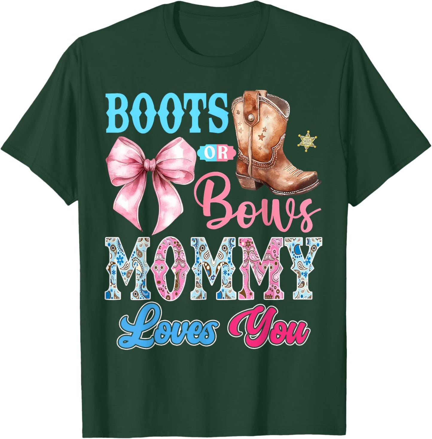 Boots or Bows Mommy Loves You Gender Reveal Party T-Shirt - T-Shirt | Forest