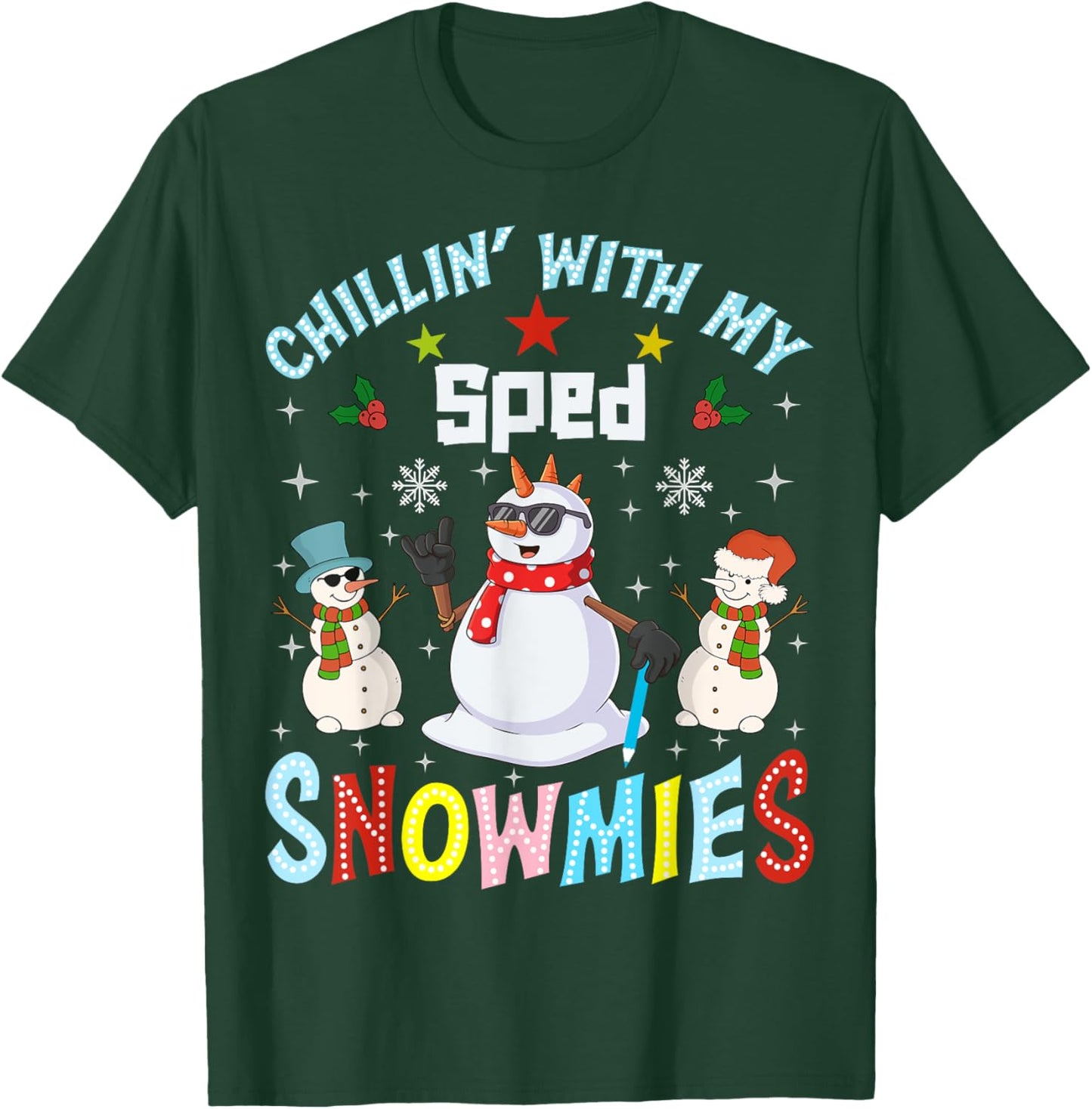 Chillin With My Sped Snowmies Teacher Student Christmas T-Shirt - T-Shirt | Forest