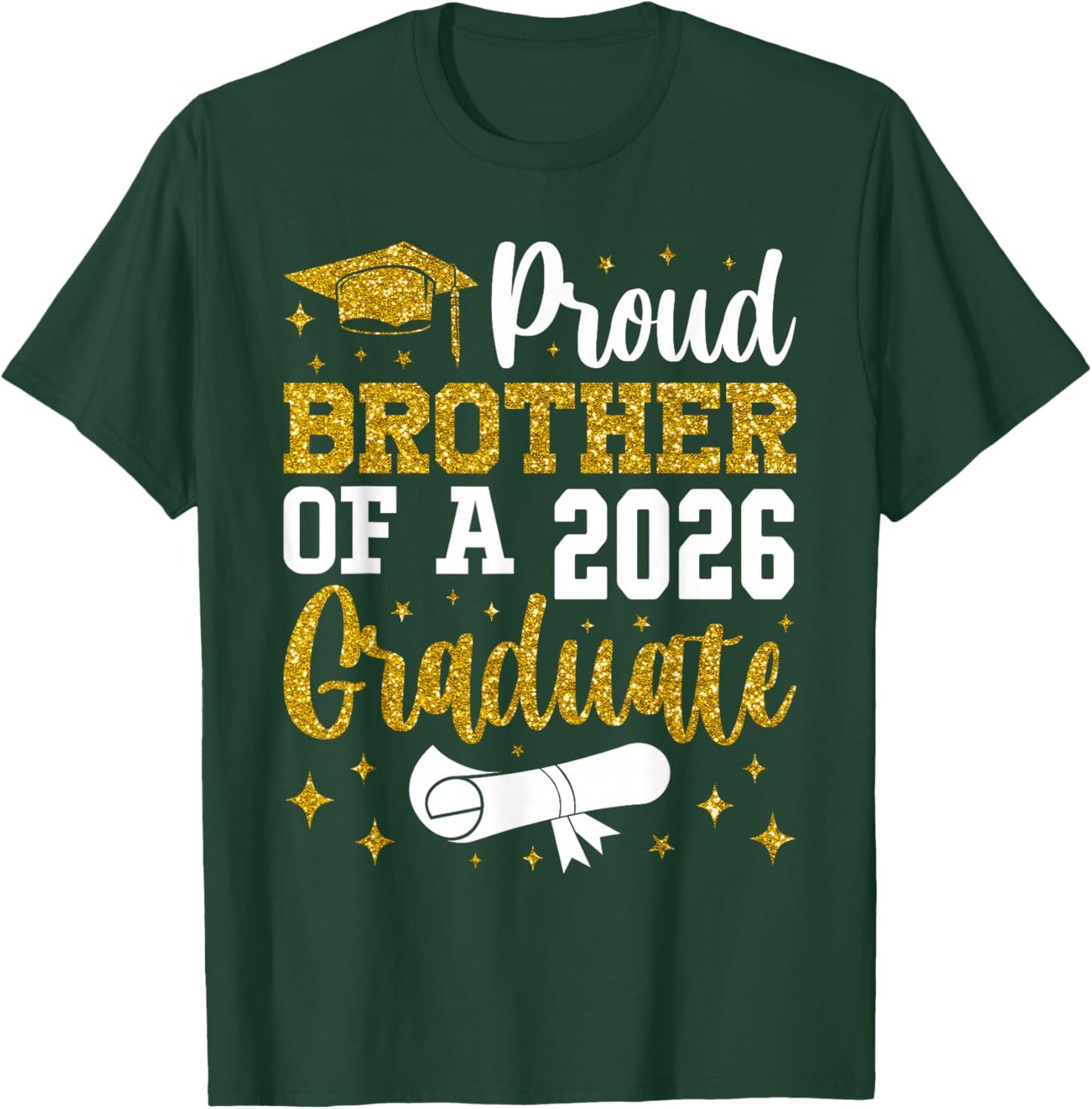 Proud Brother of A 2026 Graduate Senior 2026 Graduation T-Shirt - T-Shirt | Forest