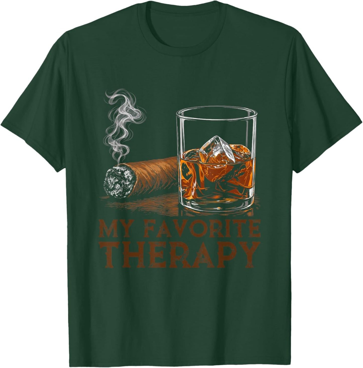 My Favorite Therapy Funny Cigar and Whiskey Lovers T-Shirt - T-Shirt | Forest