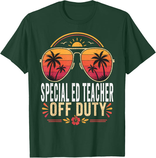 Special Ed Teacher Off Duty Summer Sunglasses Vacation T-Shirt - T-Shirt | Forest