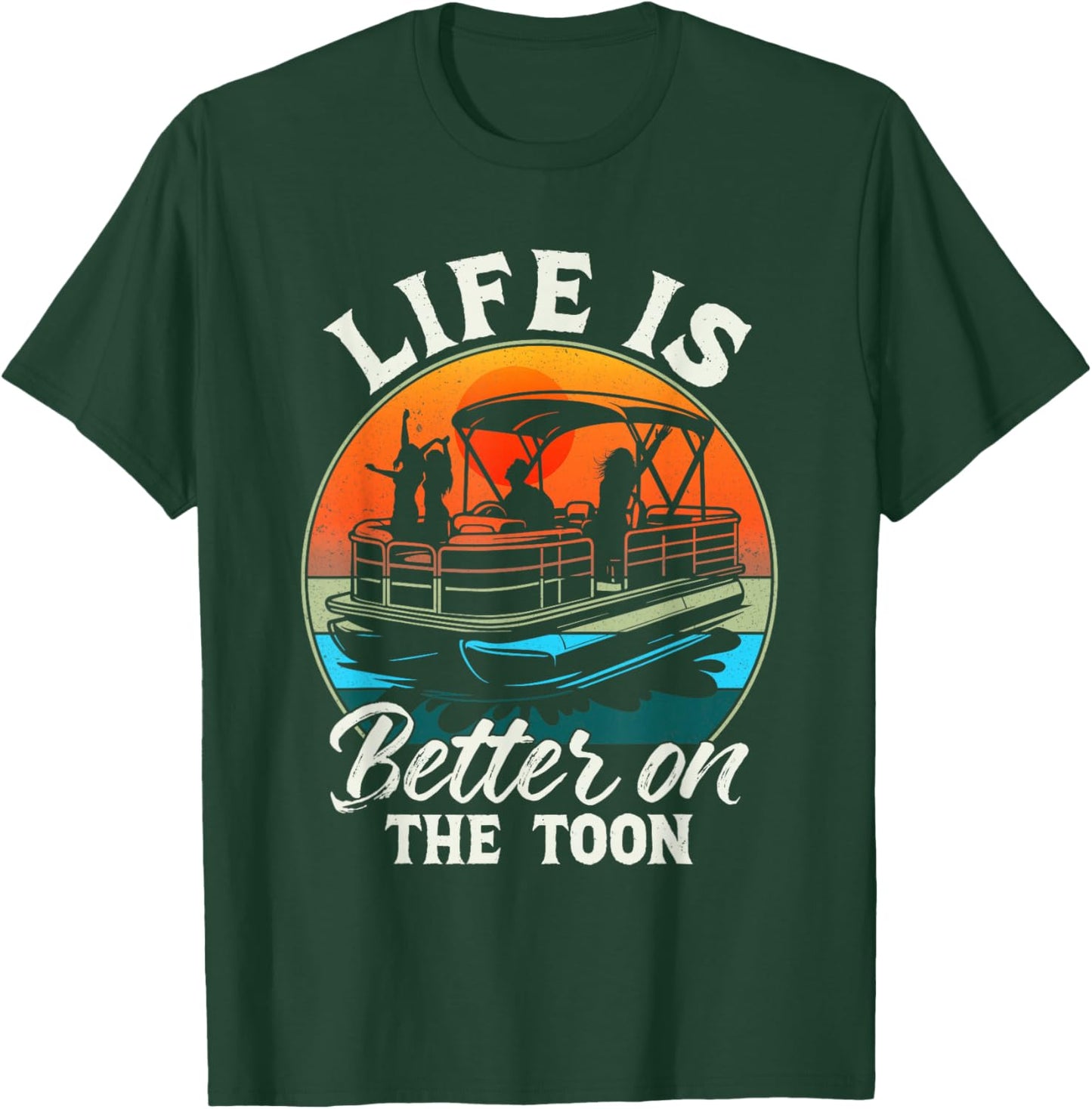 Funny Life is Better On The Toon Father's Day Pontoon Boat T-Shirt - T-Shirt | Forest