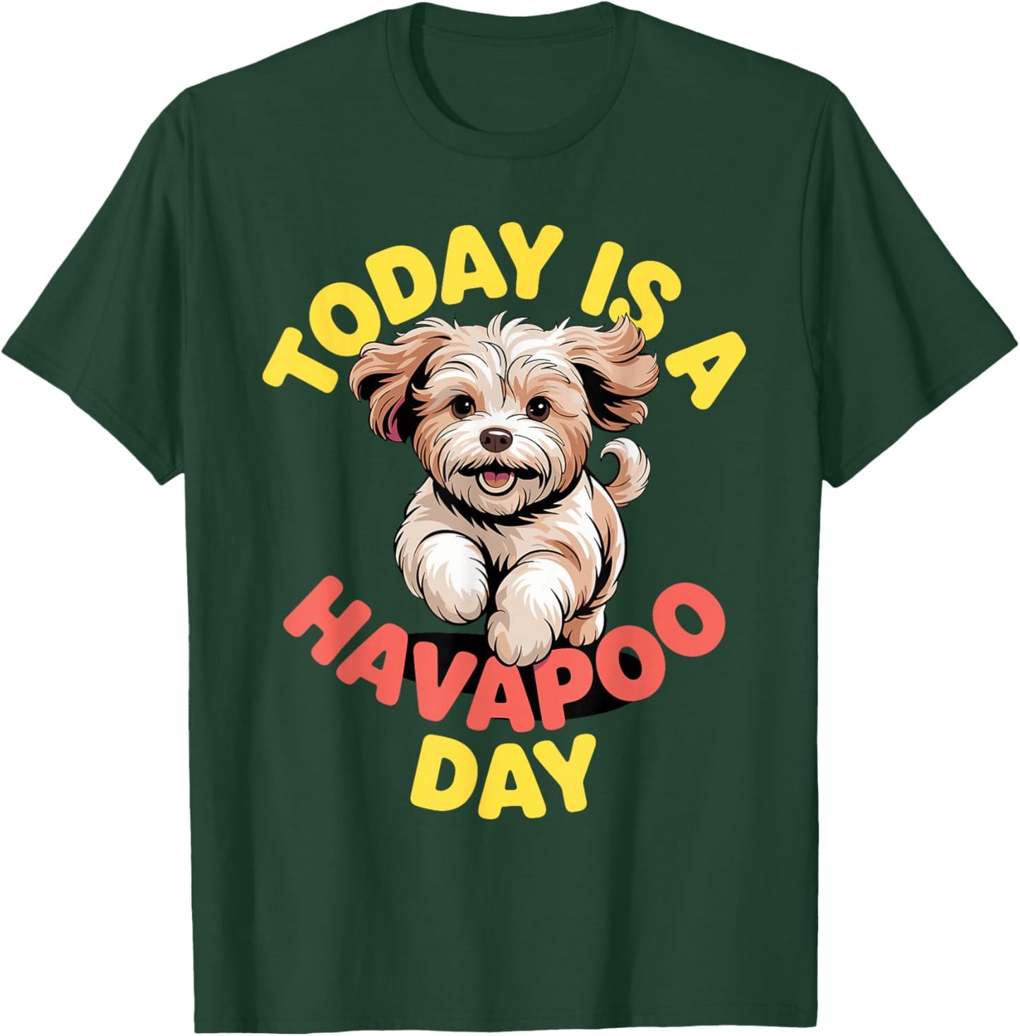 Today is a Havapoo Day Cute Cross Cartoon Mix Breed Dog T-Shirt - T-Shirt | Forest